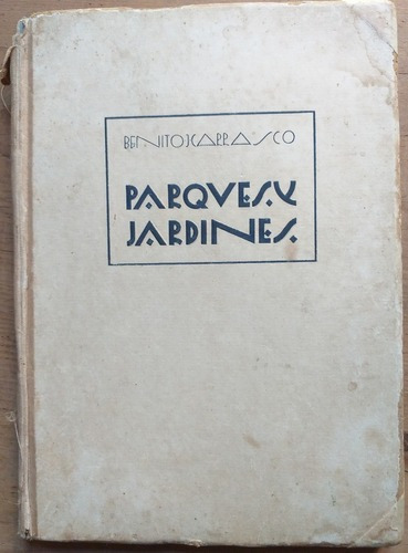 Parques Y Jardines - Benito Carrasco - Ed. T. Peuser - 1923