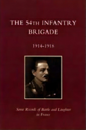 5th Infantry Brigade 1914-1918, De Ed E R. Editorial Naval Military Press Ltd, Tapa Blanda En Inglés