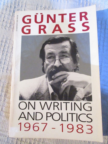 Günter Grass - On Writing And Politics 1967-1983