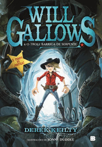 Will Gallows e o Troll Barriga de Serpente, de Keilty, Derek. Editorial Editora Bertrand Brasil Ltda., capa mole em português, 2014
