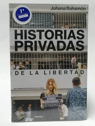 Historias Privadas De La Libertad - Johana Bahamon