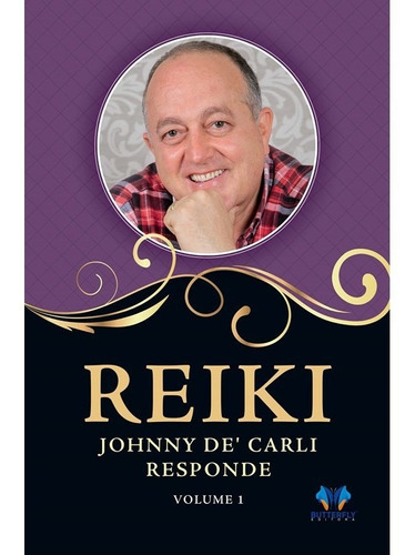 Reiki, Johnny De' Carli responde - Vol. 1, de : Johnny De` Carli. Editora Butterfly, capa mole em português, 2021