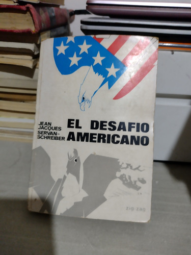 El Desafío Americano Jean Jacques Servan Schreiber Rp103 (Usado)
