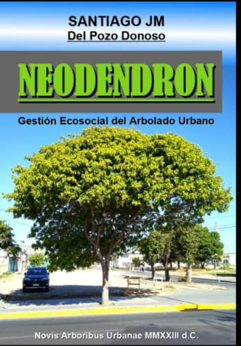 Neodendron: Gestion Ecosocial Del Arbolado Urbano -gestion D