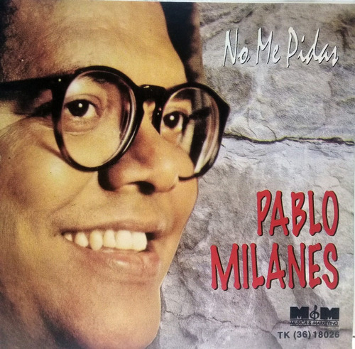 Cd Pablo Milanes ( No Me Pidas)