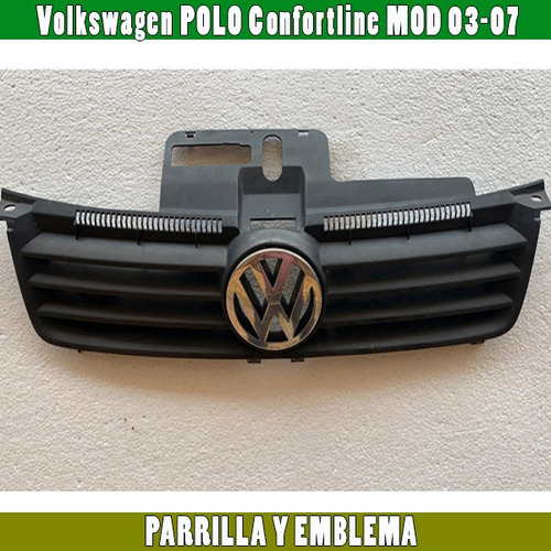 Parrilla Y Emblema Vw Polo 1.6 Mod 03-07