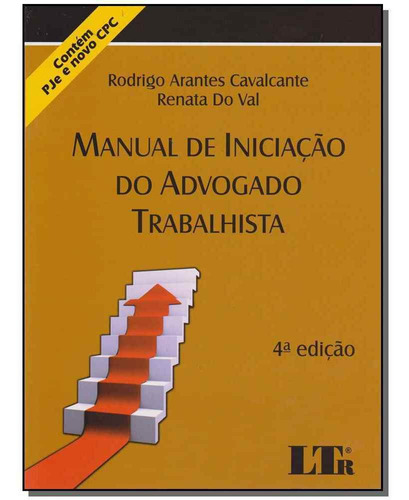 Manual De Iniciação Do Advogado Trabalhista, De Rodrigo Arantes Cavalcante. Editora Ltr, Capa Mole Em Português