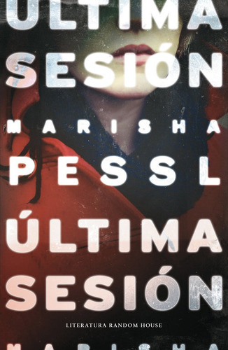 Ultima Sesion - Pessl,marisha