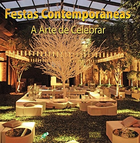 Festas contemporâneas: a arte de celebrar, de Abud, Glícia. Editora Grupo Editorial Global, capa dura em português, 2008