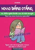 Comprar Nosso Diario Otario - Fundamento: Um Diario Para Dividir Com As Suas Amigas, De Jim Benton. Editora Editora Fundamento Educacional Ltda, Capa Mole, Edição 1 Em Português