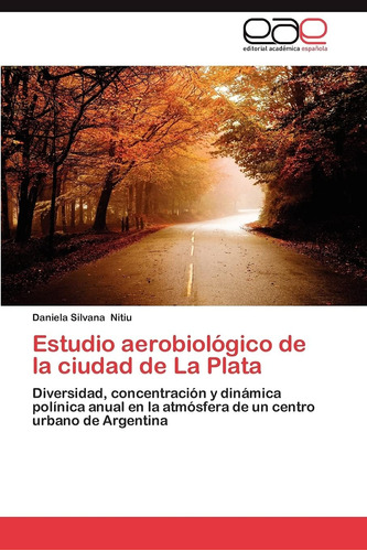 Libro: Estudio Aerobiológico De La Ciudad De La Plata: Diver