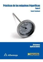 Comprar Libro Técnico Prácticas Máquinas Frigoríficas Tomo Ii