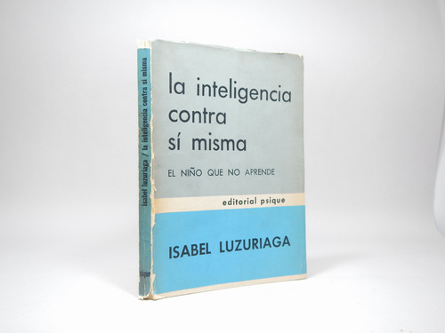 La Inteligencia Contra Sí Misma Isabel Luzuriaga 1970 Ce4