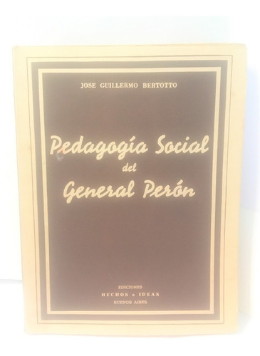 Pedagogía Social Del General Perón