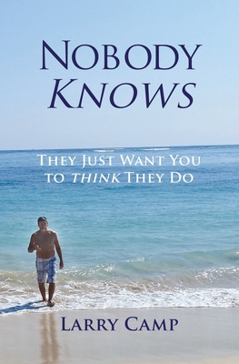 Libro Nobody Knows: They Just Want You To Think They Do -...