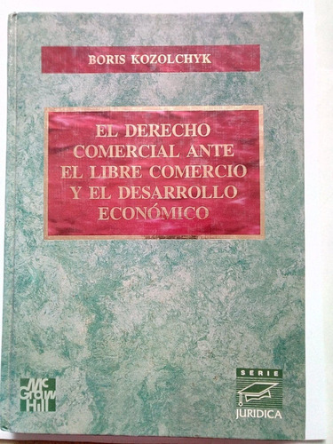 El Derecho Comercial Ante El Libre Comercio Y El Desarrollo 