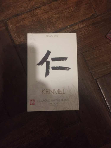 Kenmei - As Crônicas Do Bushido Livro 2 - Thiago Gré