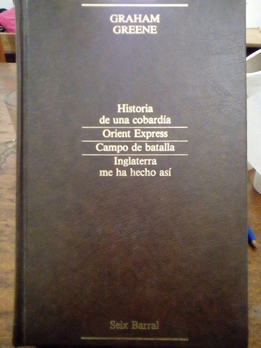 Historia De Una Cobardía Y Otros De Graban Greene