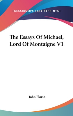 Libro The Essays Of Michael, Lord Of Montaigne V1 - Flori...