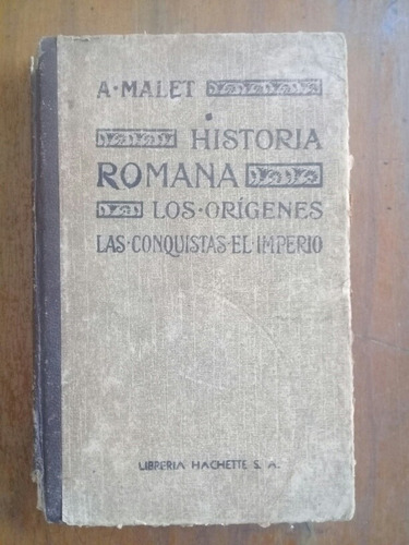 Historia Romana Los Orígenes Las Conquistas El Imperio Malet