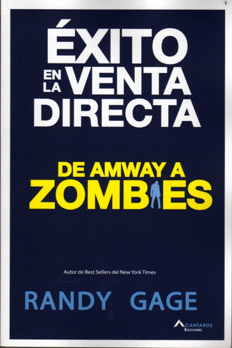 Éxito En La Venta Directa. De Amway A Zombies. Randy Gage