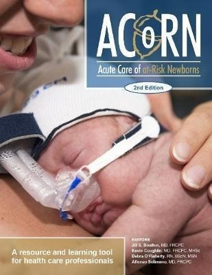 Acorn: Acute Care Of At-risk Newborns : A Resource And Le...