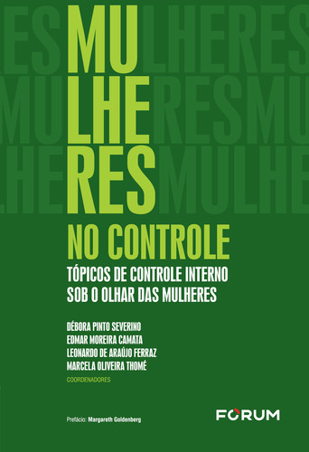 Mulheres no Controle: Tópicos de controle interno sob o olh, de Marcela Leonardo; Oliveira Thomé. Editora FORUM, capa mole em português