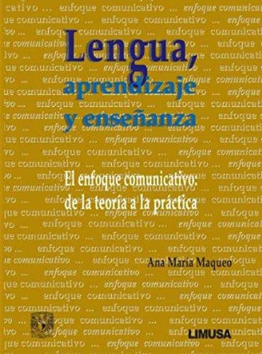 Lengua Aprendizaje Y Enseñanza El Enfoque Comunicativo