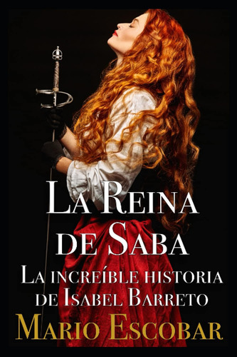 Libro: La Reina Saba: La Increíble Historia De Isabel Bar