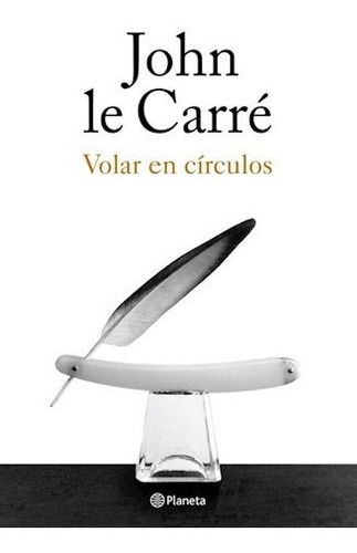 Volar En Circulos - Le Carre John (libro)