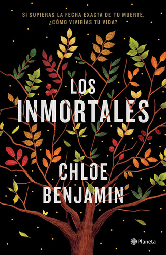 Los inmortales, de Benjamin, Chloe. Serie Planeta Internacional Editorial Planeta México, tapa blanda en español, 2018