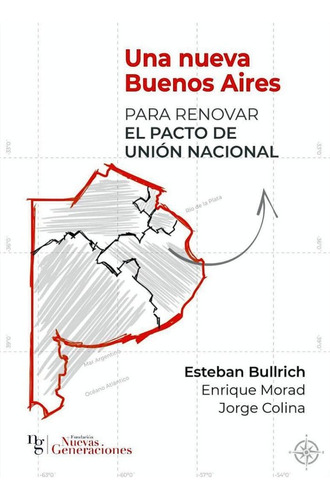 Una Nueva Buenos Aires - Bullrich, Morad Y Otros