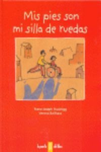 Libro Mis Pies Son Mi Silla De Ruedas - Huainigg, Franz