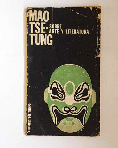 Mao Tse Tung. Sobre Arte Y Literatura, 1966