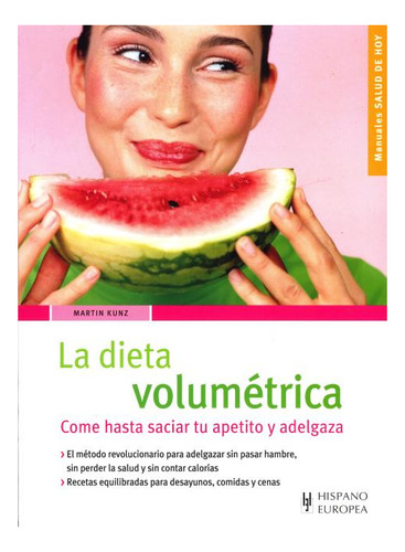 La Dieta Volumetrica . Come Hasta Saciar Tu Apetito Y Adelga