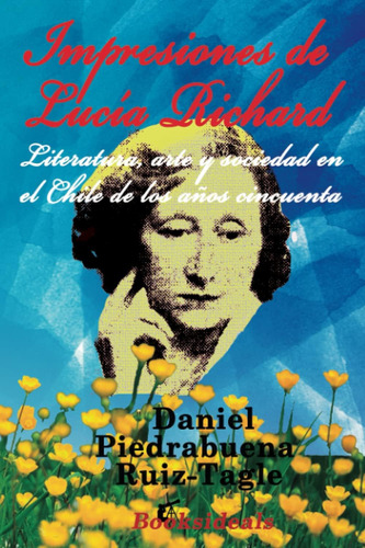 Libro: Impresiones De Lucia Richard: Literatura, Arte Y Soci