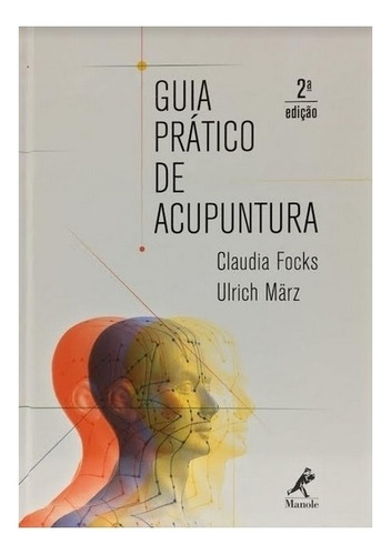 Guia Prático De Acupuntura - 2ª Edição 2018 - Lançamento