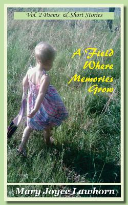 Libro A Field Where Memories Grow - Lawhorn, Mary Joyce