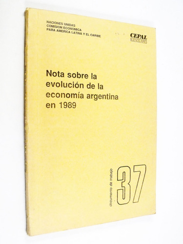 Cepal Nota Sobre La Evolución De La Economía Argentina 1989