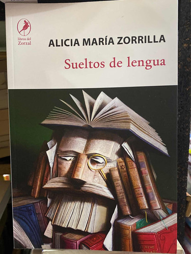 Sueltos De Lengua Alicia Maria Zorrilla