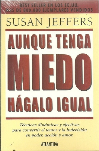 Aunque Tenga Miedo Hágalo Igual - Susan Jeffers