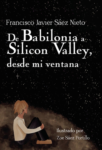 Libro De Babilonia A Silicon Valley, Desde Mi Ventana - S...