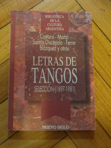 Letras De Tango. Selección (1897-1981) Contursi, Manzi, Disc