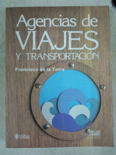 Agencias De Viajes Y Transportación Francisco De La Torre 