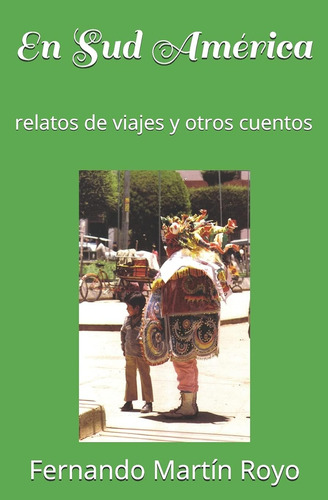 Libro: En Sud America: Relatos De Viajes Y Otros Cuentos