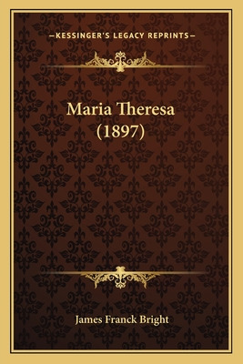 Libro Maria Theresa (1897) - Bright, James Franck