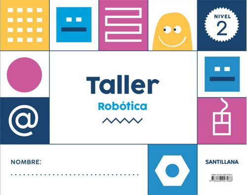 Nivel 2 Taller Robotica, De Vários Autores. Editorial Santillana Educación, S.l., Tapa Blanda En Español