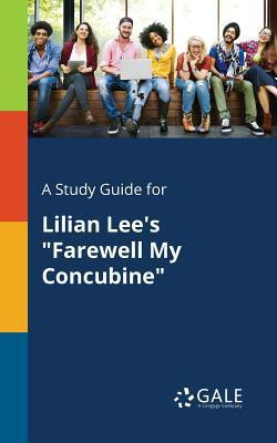 Libro A Study Guide For Lilian Lee's Farewell My Concubin...