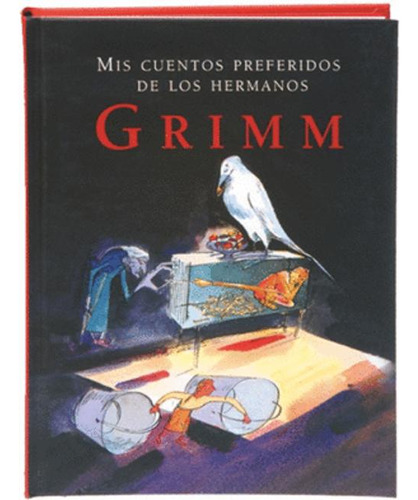 Libro Mis Cuentos Preferidos De Los Hermanos Grimm