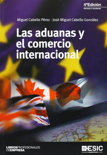 Aduanas Y El Comercio Internacional, Las (4ª Ed.) (libros Pr